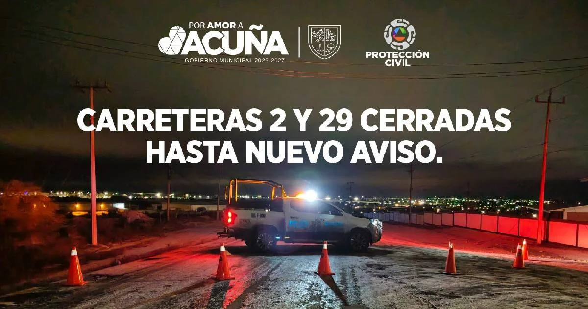 Cierran temporalmente las carreteras federales 2 y 29 por presencia de hielo en Acuña