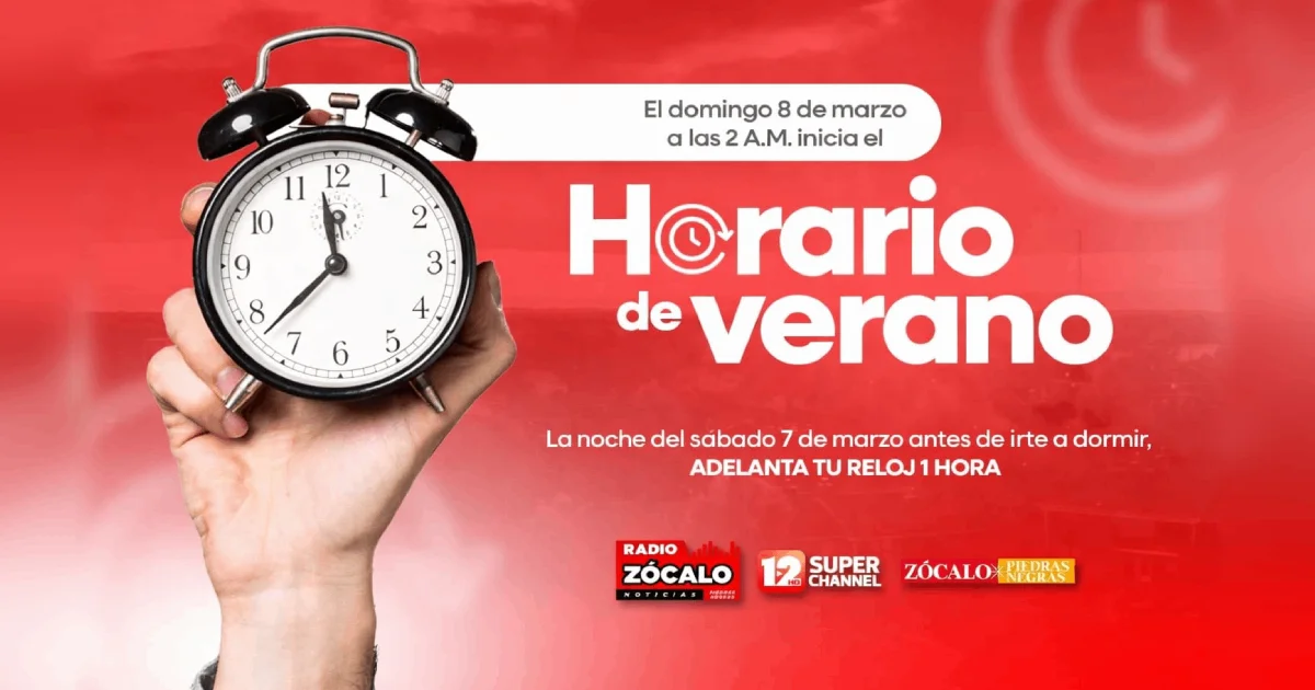 Piedras Negras y 10 municipios más de Coahuila entran en Horario de Verano este domingo