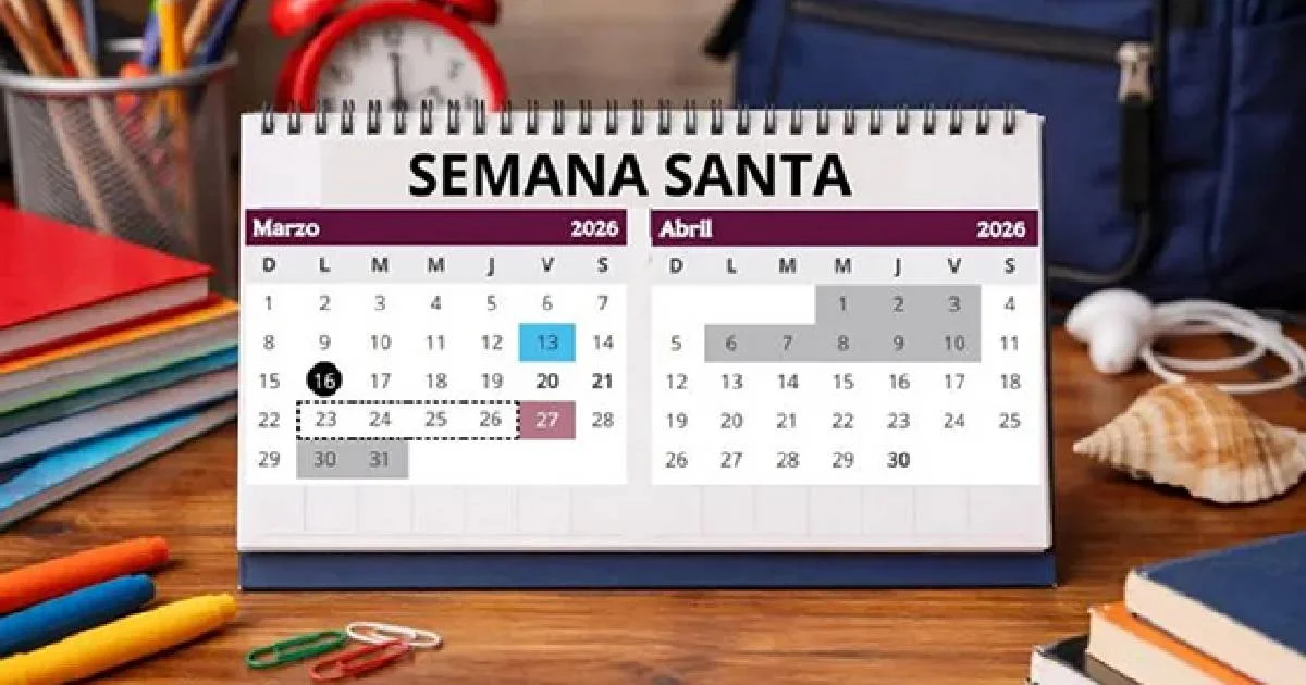 ¿Cuándo son las vacaciones de Semana Santa 2026? SEP publica fechas oficiales