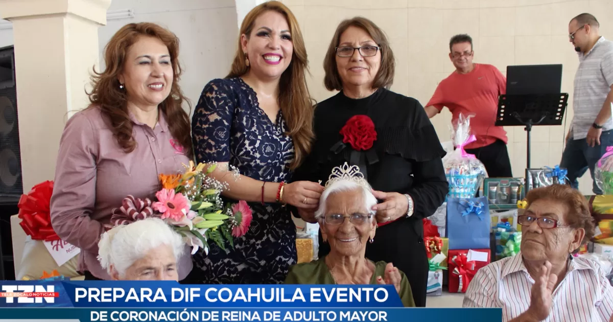Prepara DIF Coahuila evento de coronación de la reina del Adulto Mayor