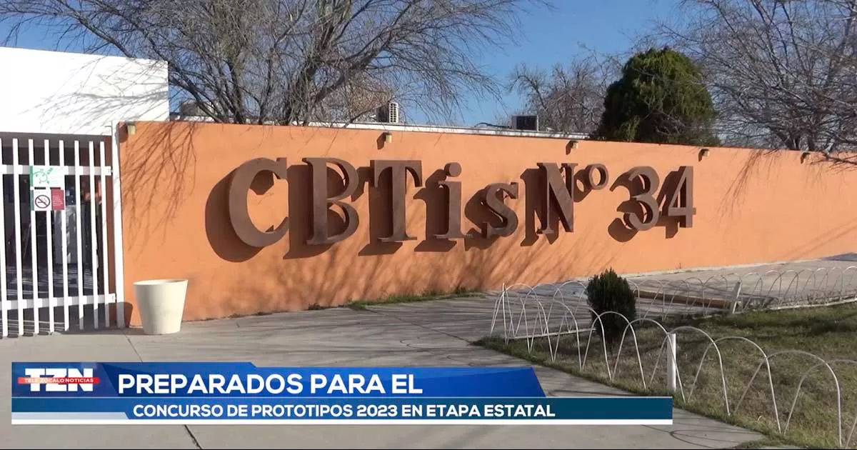 CBTis 34 está listo para el Concurso Nacional de Prototipos 2023