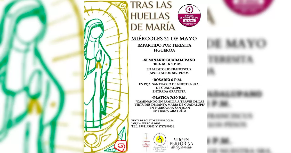 Invitan a Seminario Guadalupano "Tras las Huellas de María", rezo del Rosario y platica el 31 de mayo