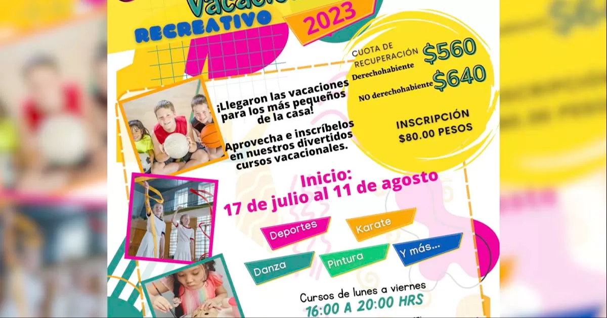 Invita IMSS a Curso Vacacional Recreativo para niños y jóvenes de 6 a 16 años
