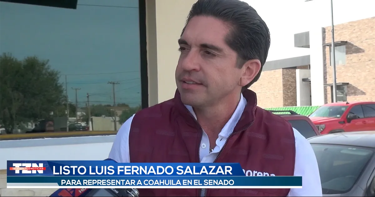 Estoy listo para representar a Coahuila desde el senado afirma Luis Fernando Salazar