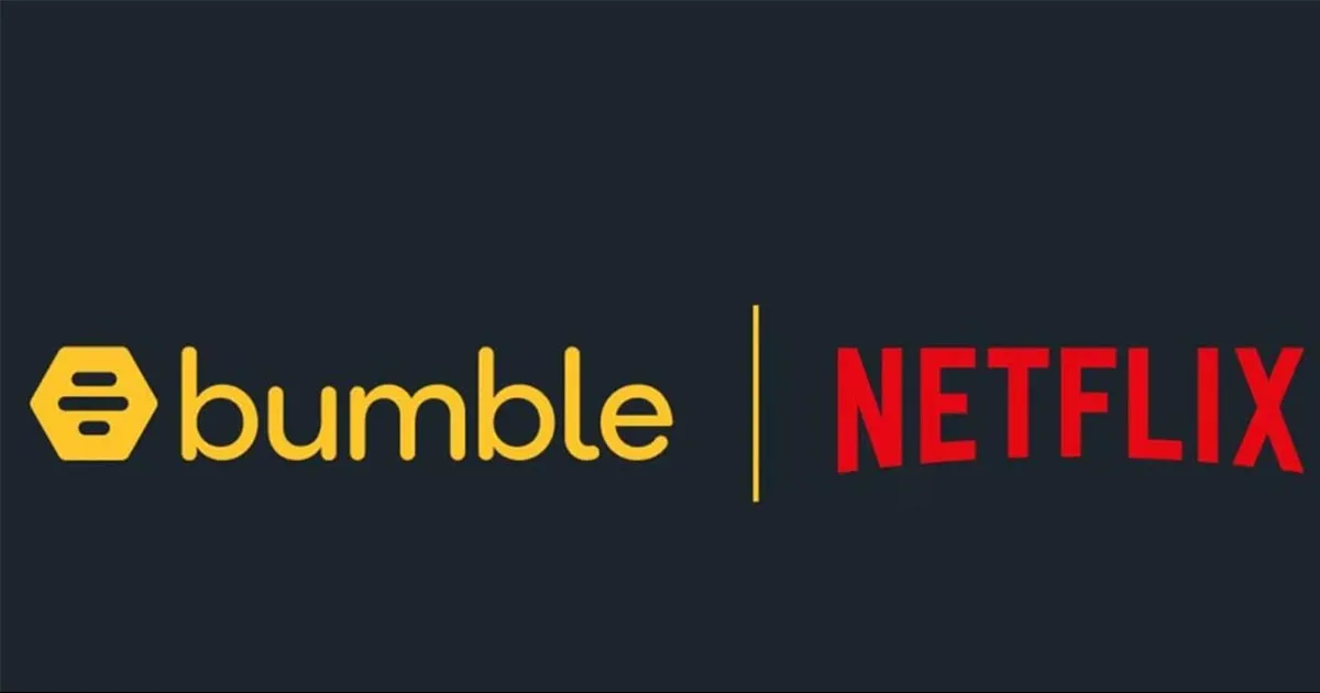 Bumble y Netflix te ayudan a encontrar un date para ver tus series y películas favoritas