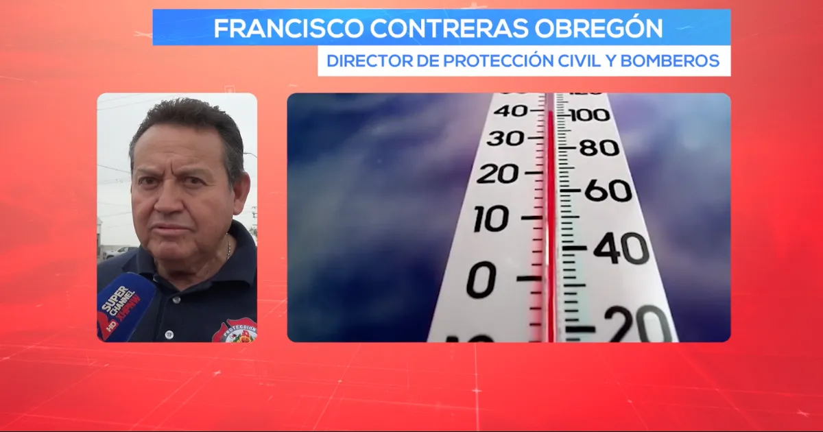 “Domo de calor” impactará a Piedras Negras por los próximos diez días: PC