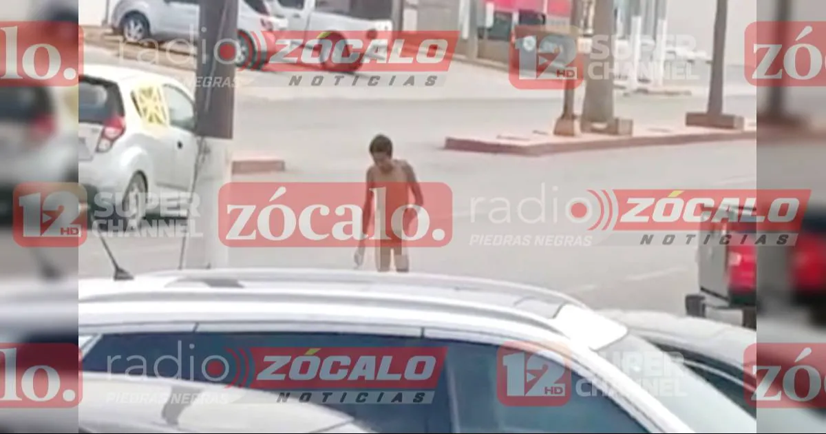Deambula sujeto drogado y desnudo en colonia Roma, Piedras Negras